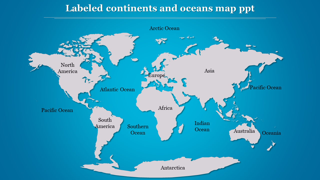 Labeled continents and oceans map ppt-style 1
